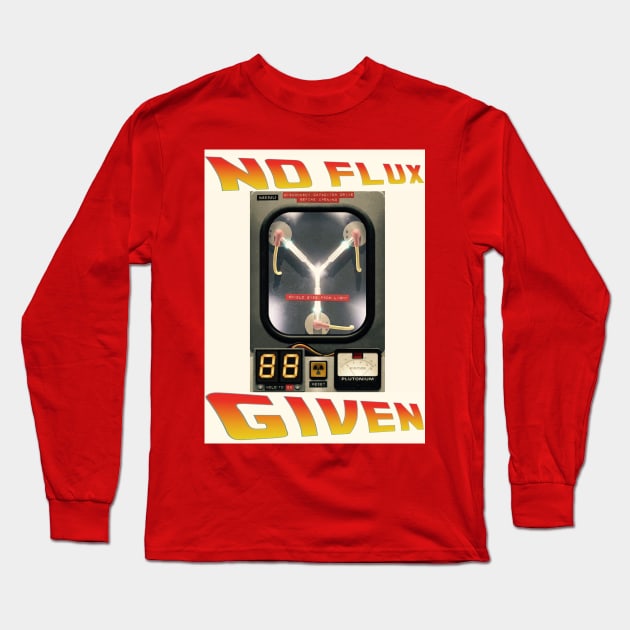 No Flux Given (Retro) Long Sleeve T-Shirt by BludBros